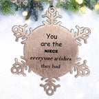 Niece Snowflake Ornament, You are the Niece Everyone wishes they had, Inspirational Ornament For Niece, Niece Gifts, Birthday Christmas Unique Gifts For Niece