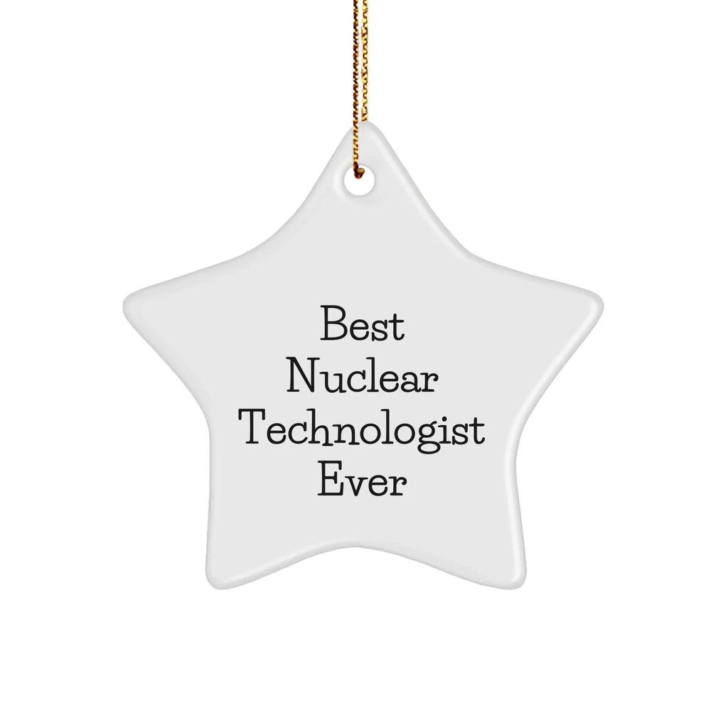 Nuclear Technologist Star Ornament Gifts from Best, Unique Christmas Memorable Presents for Friends, Coworkers, or Family