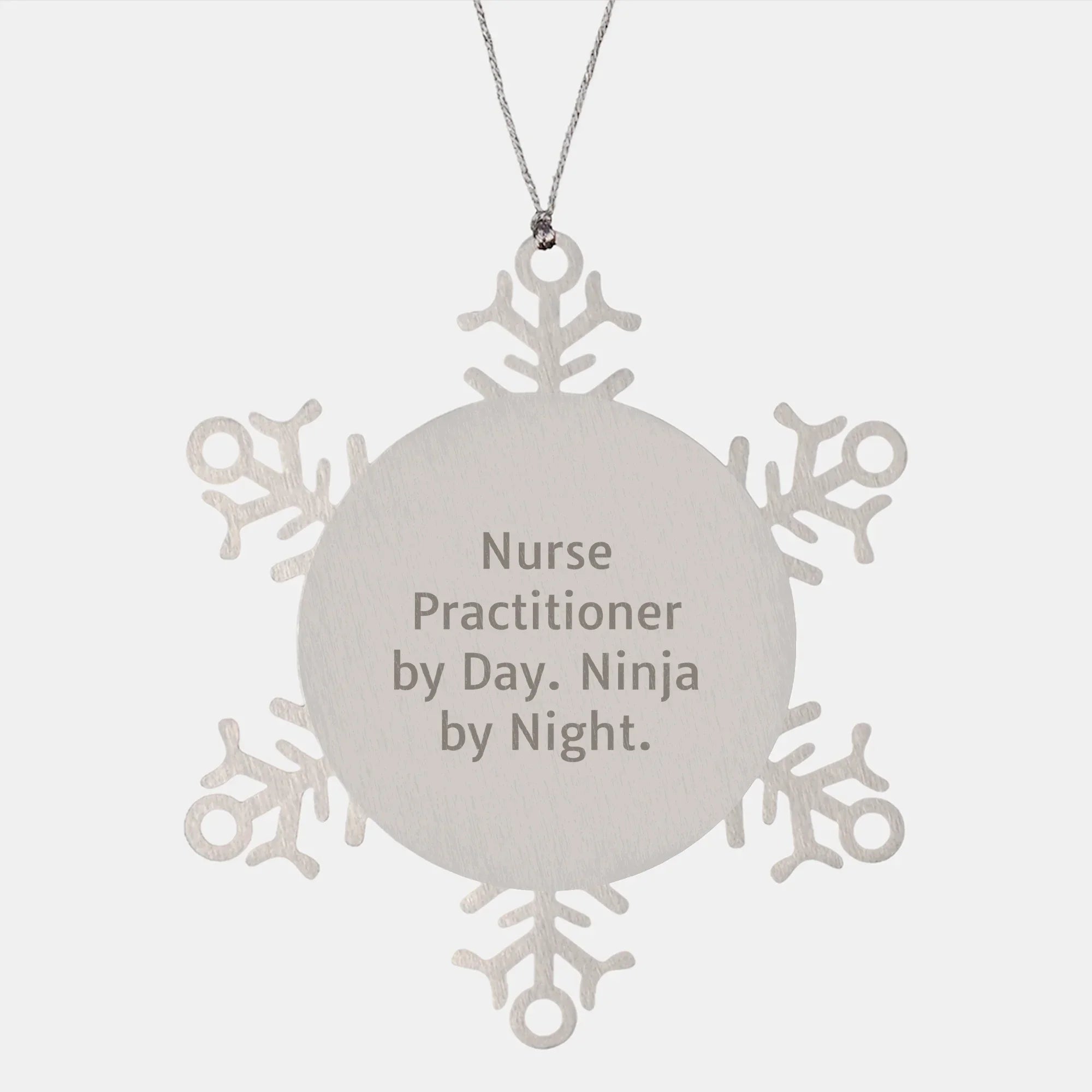 Nurse Practitioner Gifts by Day, Ninja Snowflake Ornament by Night for Christmas, Gifts from Friends and Family