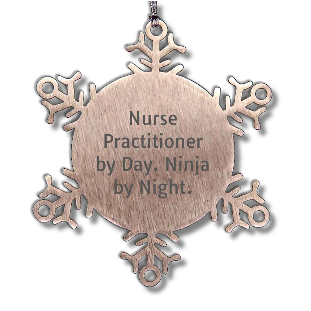 Nurse Practitioner Gifts by Day, Ninja Snowflake Ornament by Night for Christmas, Gifts from Friends and Family