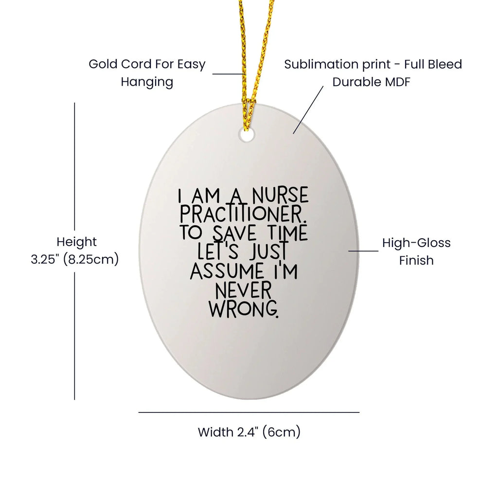 Nurse Practitioner Oval Ornament - I Am a Nurse Practitioner