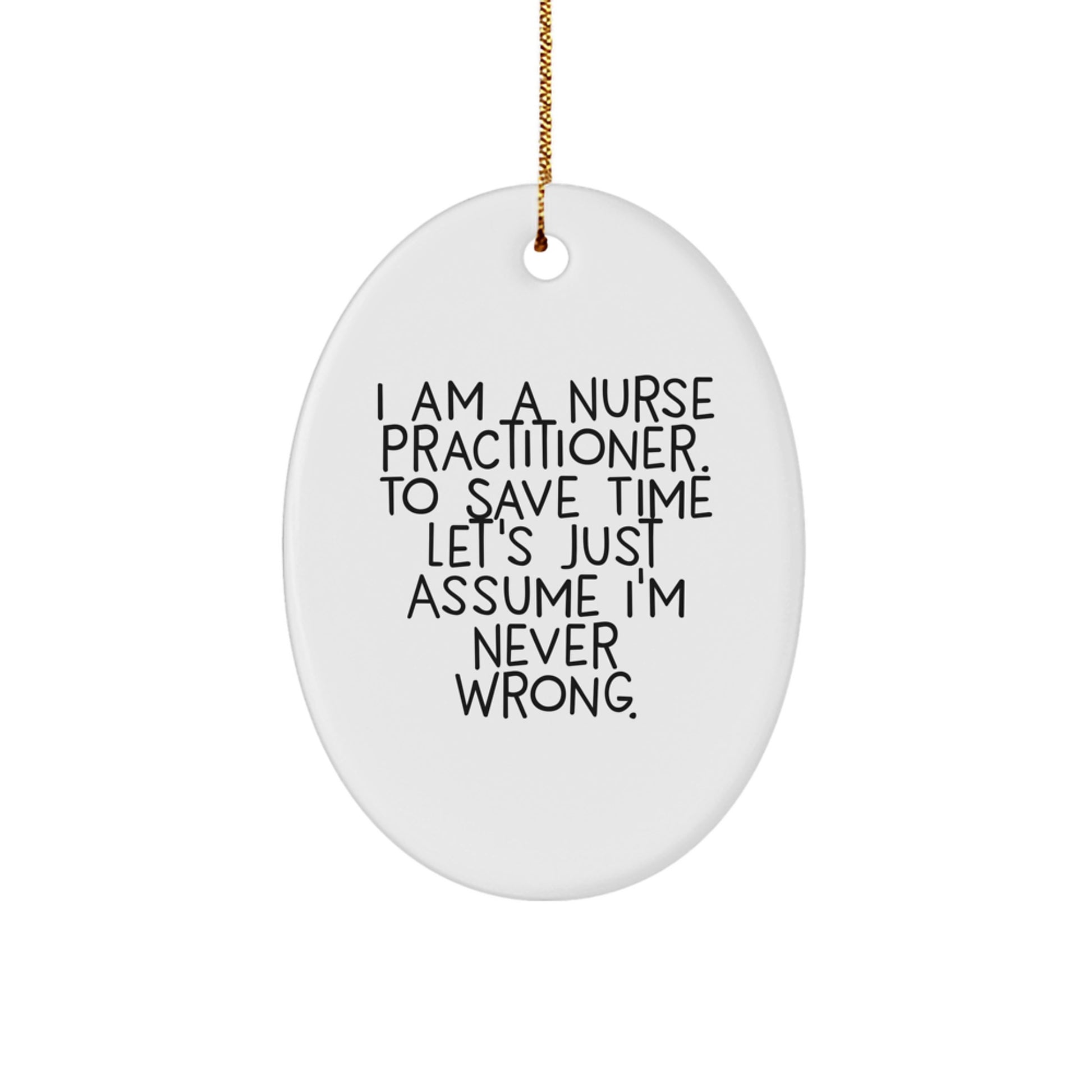 Nurse Practitioner Oval Ornament - I Am a Nurse Practitioner