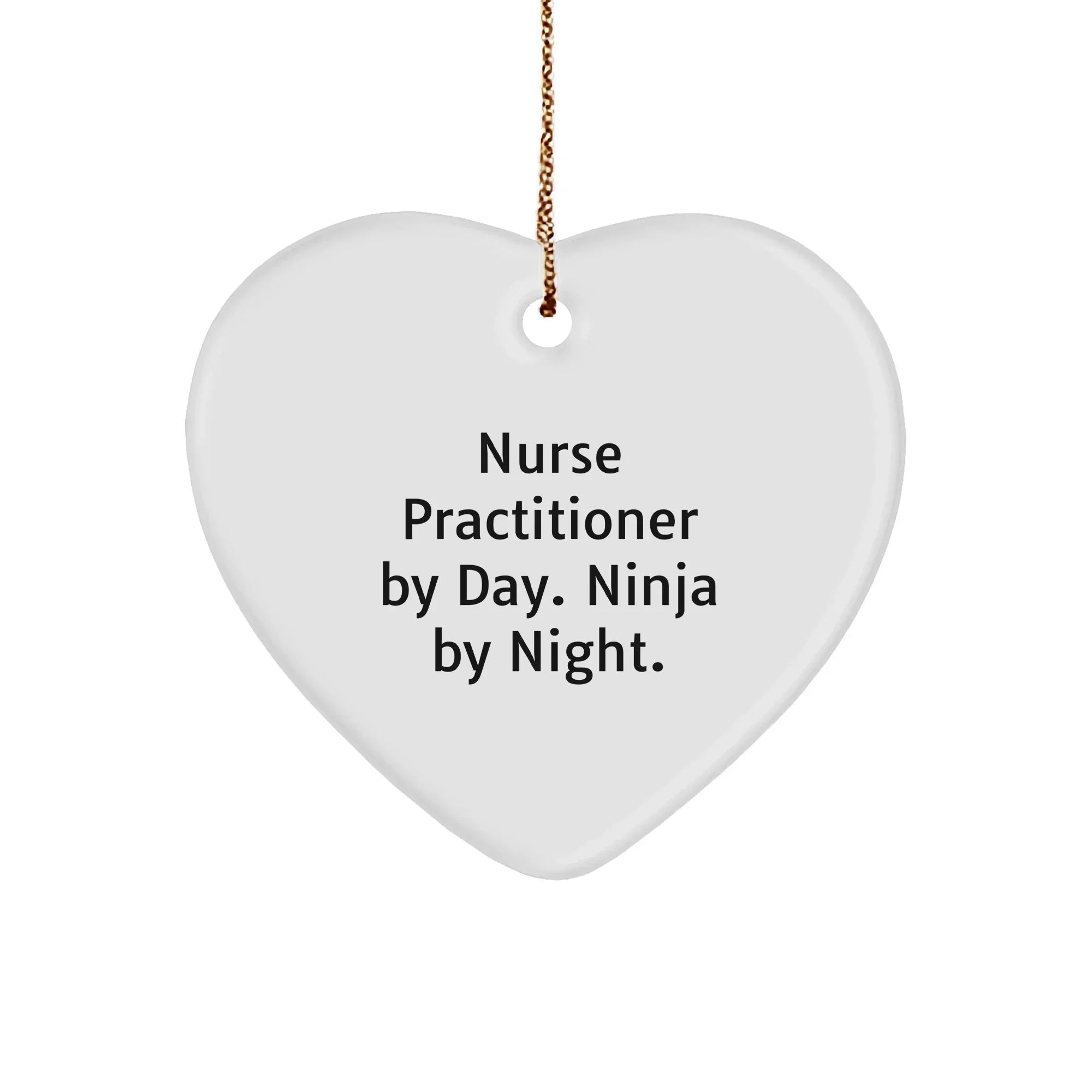 Nurse Practitioner Gifts from Friends, Nurse Practitioner By Day, Ninja By Night, Heart Ornament for Christmas