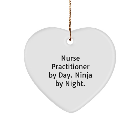 Nurse Practitioner Gifts from Friends, Nurse Practitioner By Day, Ninja By Night, Heart Ornament for Christmas