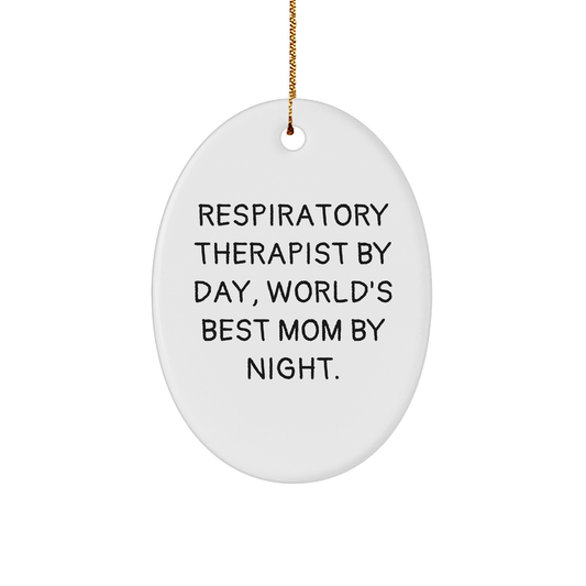 Respiratory Therapist Gifts, Funny Quote, Oval Ornament, Christmas Unique Gifts from Family to Respiratory Therapist - Image 1