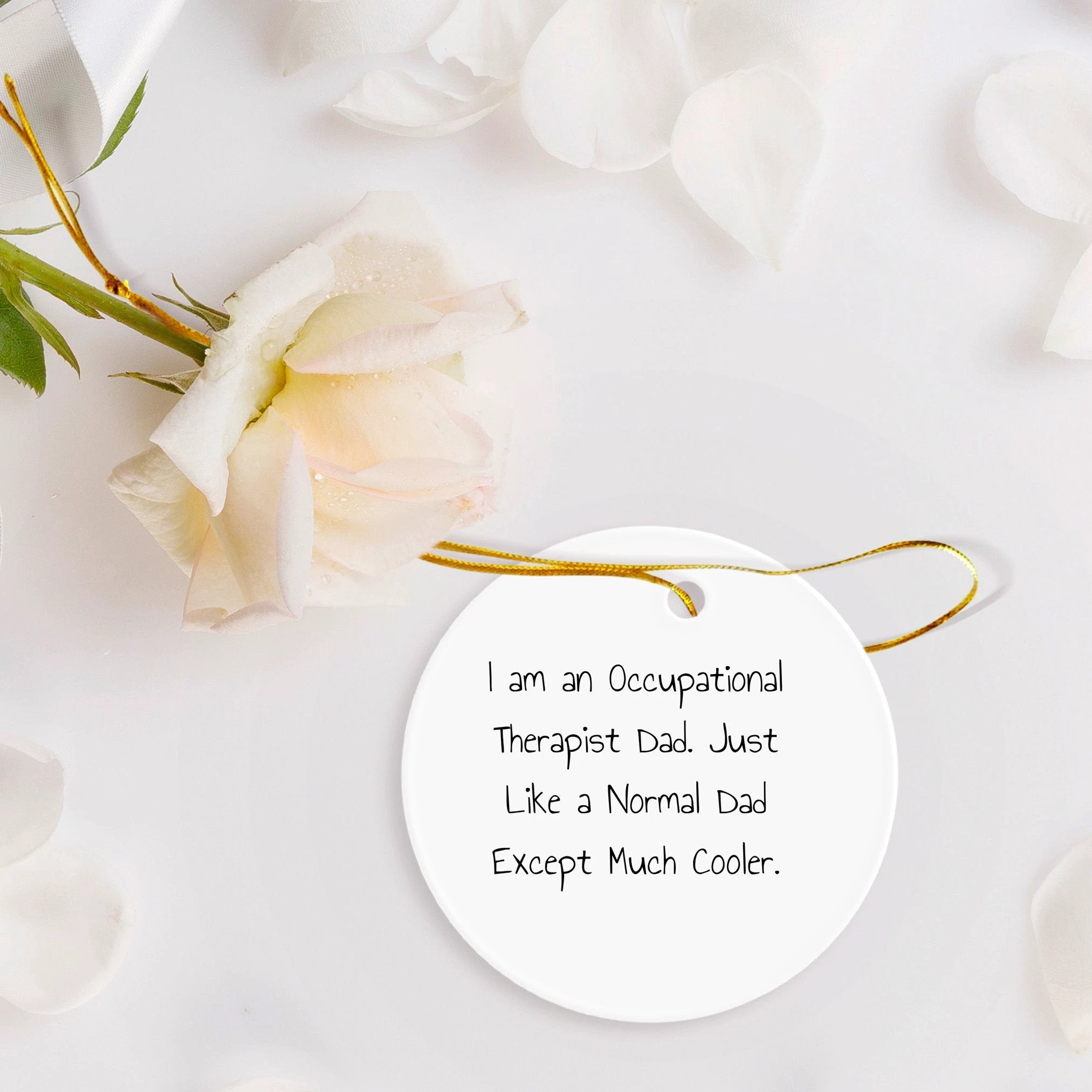 Occupational Therapist Dad Gifts | Funny Circle Ornament for Christmas | Gifts from Men to Occupational Therapist Friends and Family