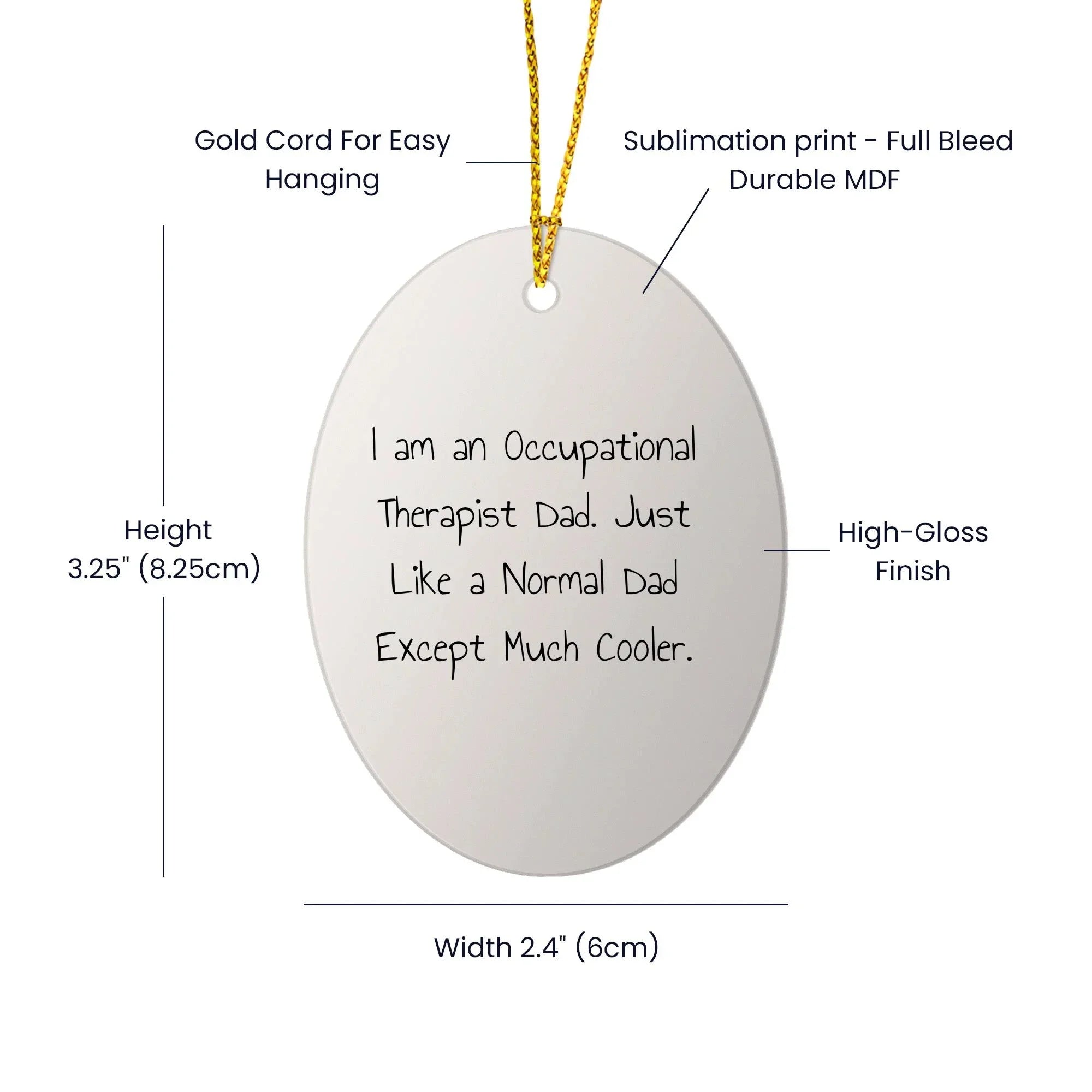 Occupational Therapist Dad's Cool Oval Ornament, Gifts from Men to Occupational Therapist, Funny Christmas Unique Gifts