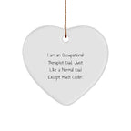 Occupational Therapist Gifts from Dad - Heart Ornament, Funny Quote, Perfect for Christmas decoration