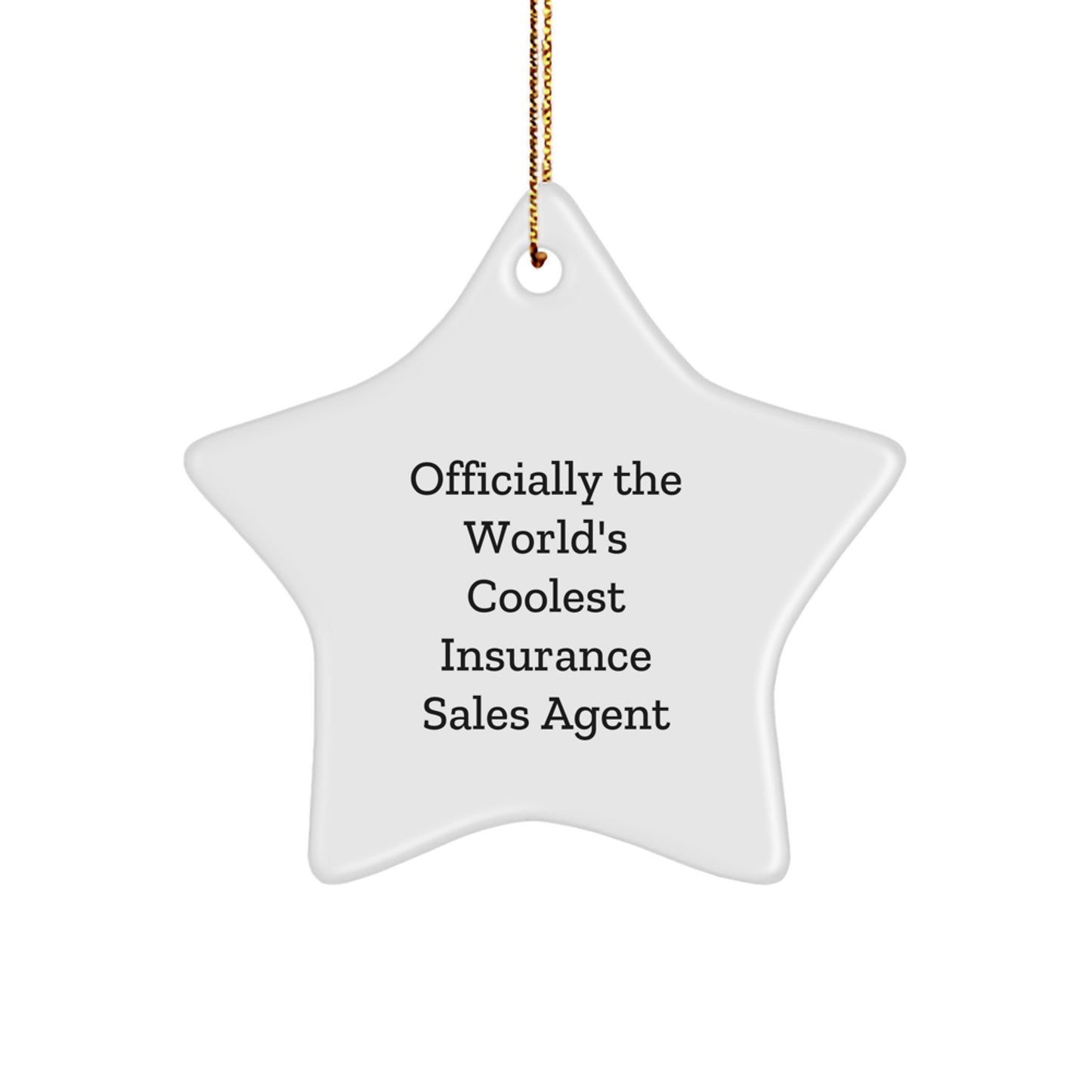 Officially The World's Coolest Insurance Sales Agent Star Ornament Gifts for Men Women Friends Coworkers Family