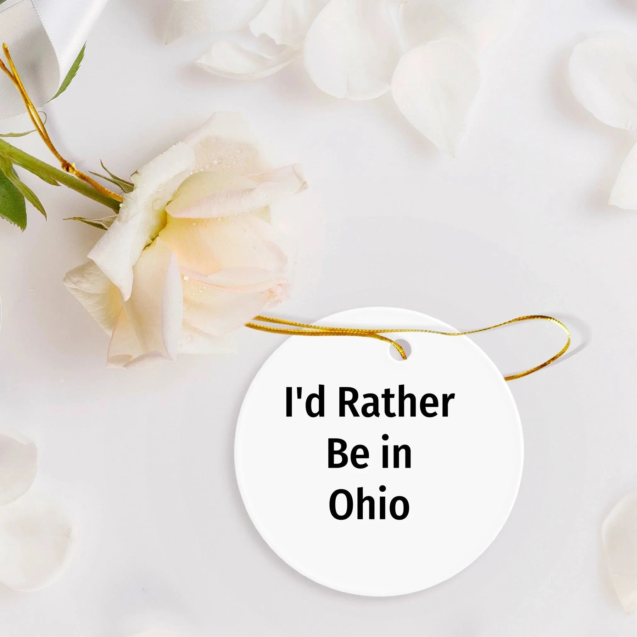 Ohio Gifts, Funny Quote Circle Ornament, I'd Rather Be in Ohio, Christmas Decor, Gifts from Friends and Family for Ohio Lovers