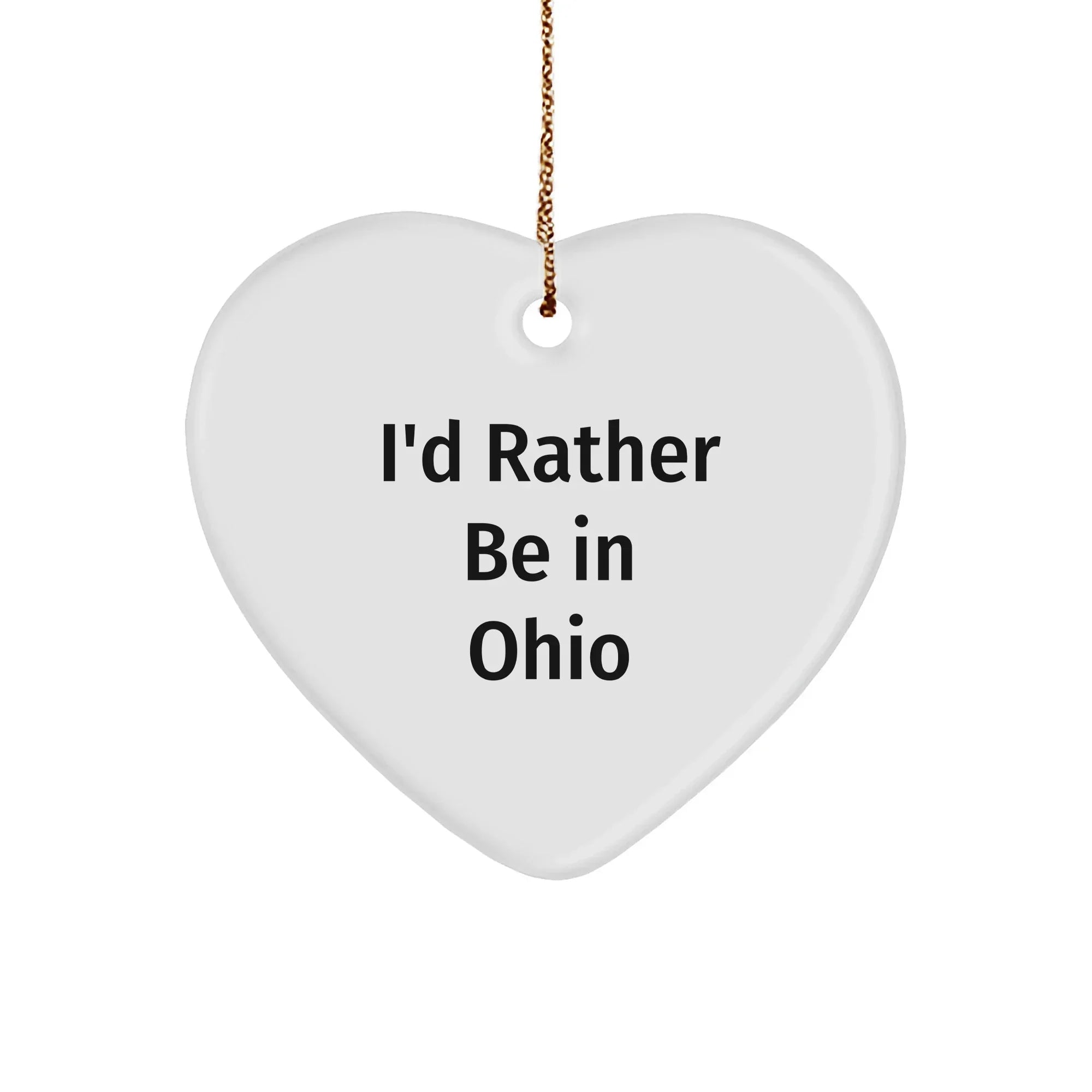 Ohio Heart Ornament, 'I'd Rather Be In Ohio' Quote, Christmas Unique Gifts for Men, Women, Friends, Coworkers, Family