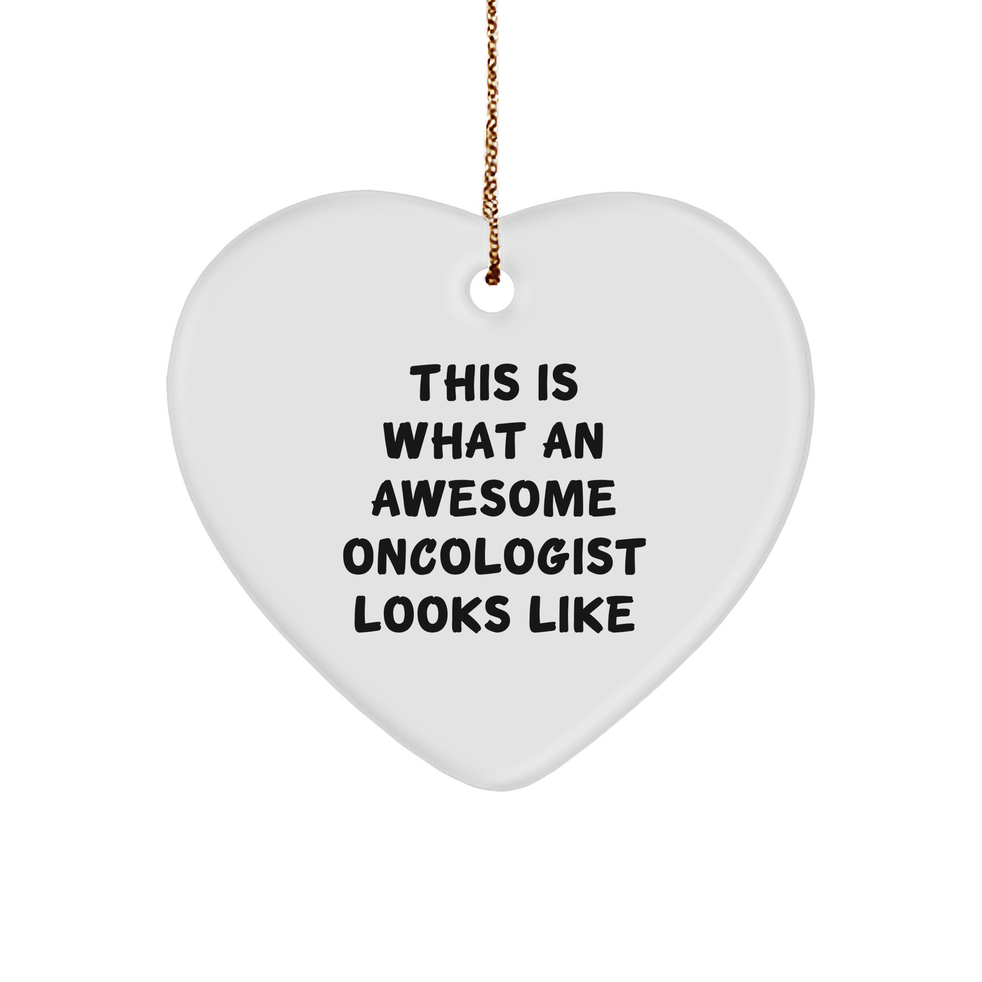 Oncologist Gifts - Funny Heart Ornament 'This Is What An Awesome Oncologist Looks Like' Gifts for Christmas