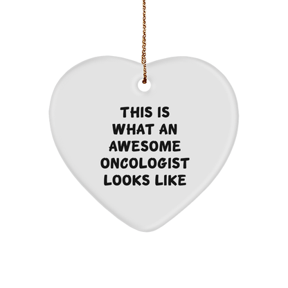 Oncologist Gifts - Funny Heart Ornament 'This Is What An Awesome Oncologist Looks Like' Gifts for Christmas