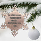 Oncologist Gifts, Snowflake Ornament, Funny Quote, Christmas Unique Gifts from Friends