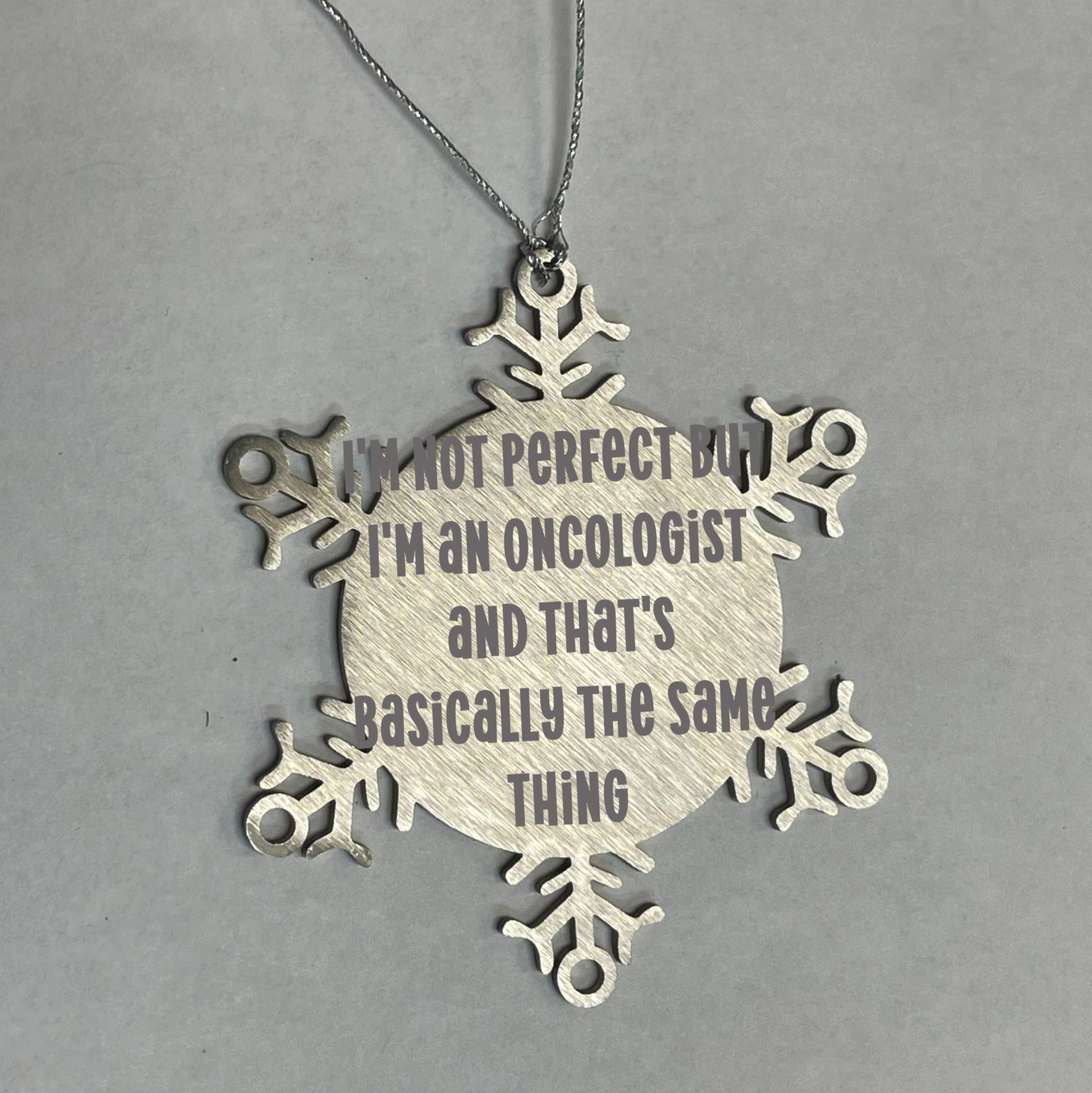 Oncologist Gifts, Snowflake Ornament, Funny Quote, Christmas Unique Gifts from Friends