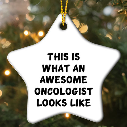 Oncologist Gifts - This Is What An Awesome Oncologist Looks Like, Star Ornament for Christmas