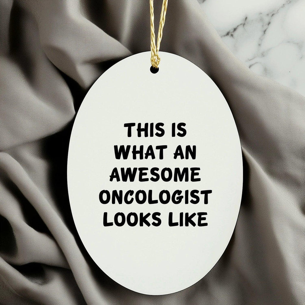 Oncologist Oval Christmas Ornament - Inspirational Quote - This is What an Awesome Oncologist Looks Like