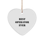 Operator Gifts from Friends - Best Operator Ever Heart Ornament for Christmas, Funny Quote, White Heart Shaped, Durable MDF, High-Gloss Finish, Ideal Gifts for Operator