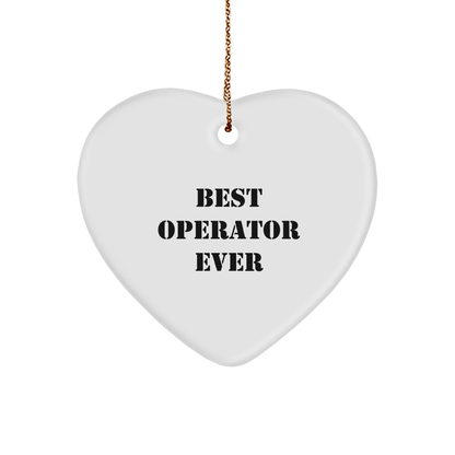Operator Gifts from Friends - Best Operator Ever Heart Ornament for Christmas, Funny Quote, White Heart Shaped, Durable MDF, High-Gloss Finish, Ideal Gifts for Operator