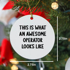 Operator Gifts from Friends, I'm Not Perfect But I'm An Operator And That's Basically The Same Thing, Funny Circle Ornament for Christmas