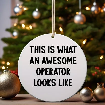 Operator Gifts from Friends, I'm Not Perfect But I'm An Operator And That's Basically The Same Thing, Funny Circle Ornament for Christmas