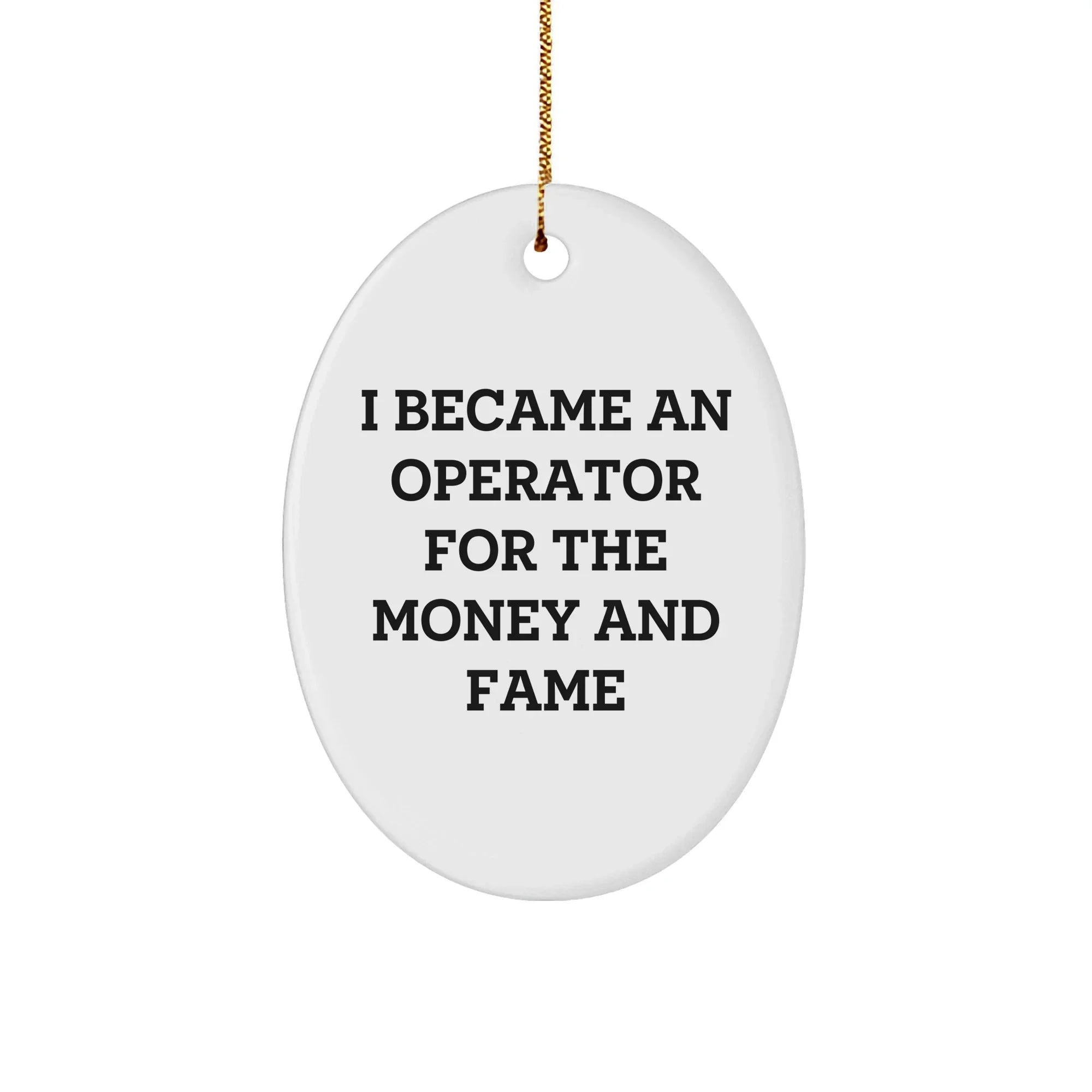 Operator Gifts from Men, Funny Quote Oval Ornament for Operator, Christmas Unique Gifts for Friends and Family
