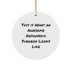 Orthopedic Surgeon Gifts from Friends, Funny This Is What An Awesome Orthopedic Surgeon Looks Like Circle Ornament for Christmas Unique Gifts
