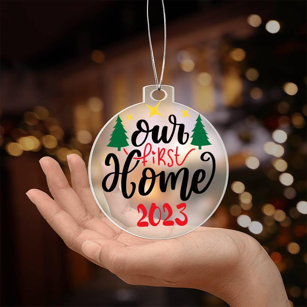 Our First Home Acrylic Keepsake Ornament