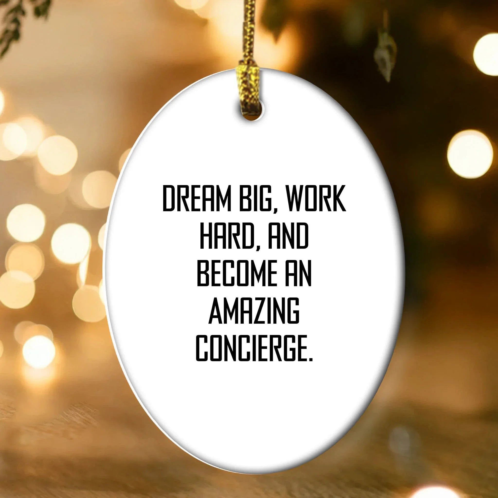 Dream Big Concierge Gifts from Friends and Family - Inspirational Oval Ornament for Christmas