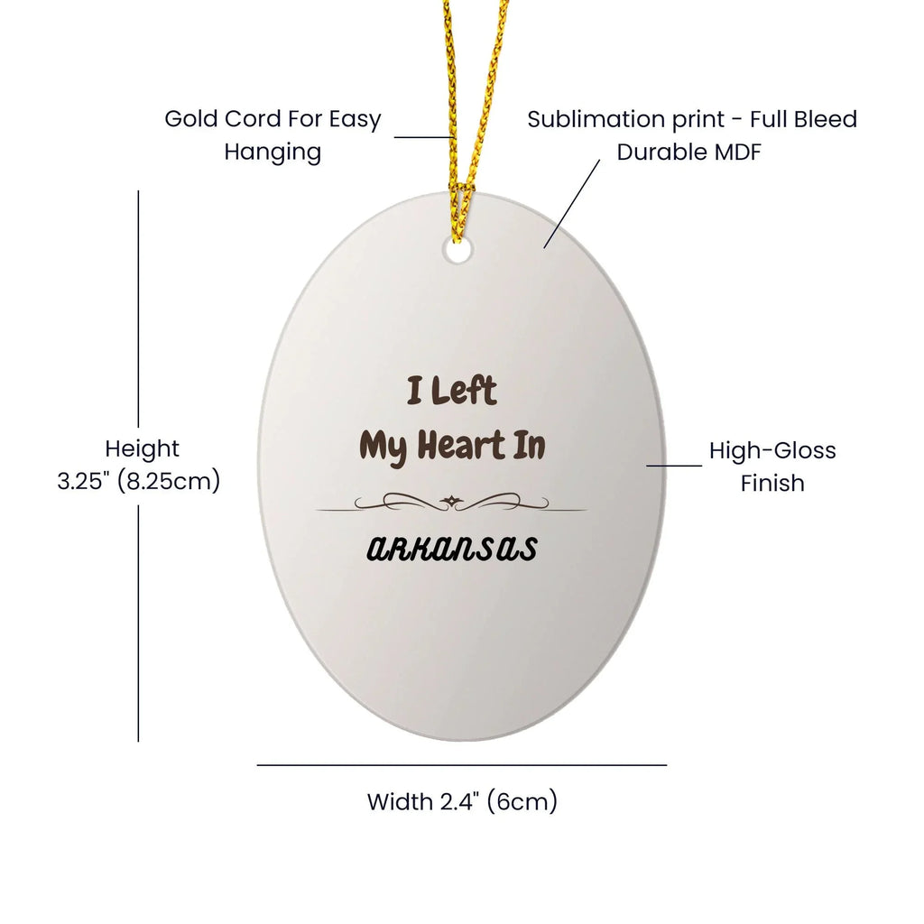 I Left My Heart in Arkansas Ornament – Oval MDF State Keepsake Gift
