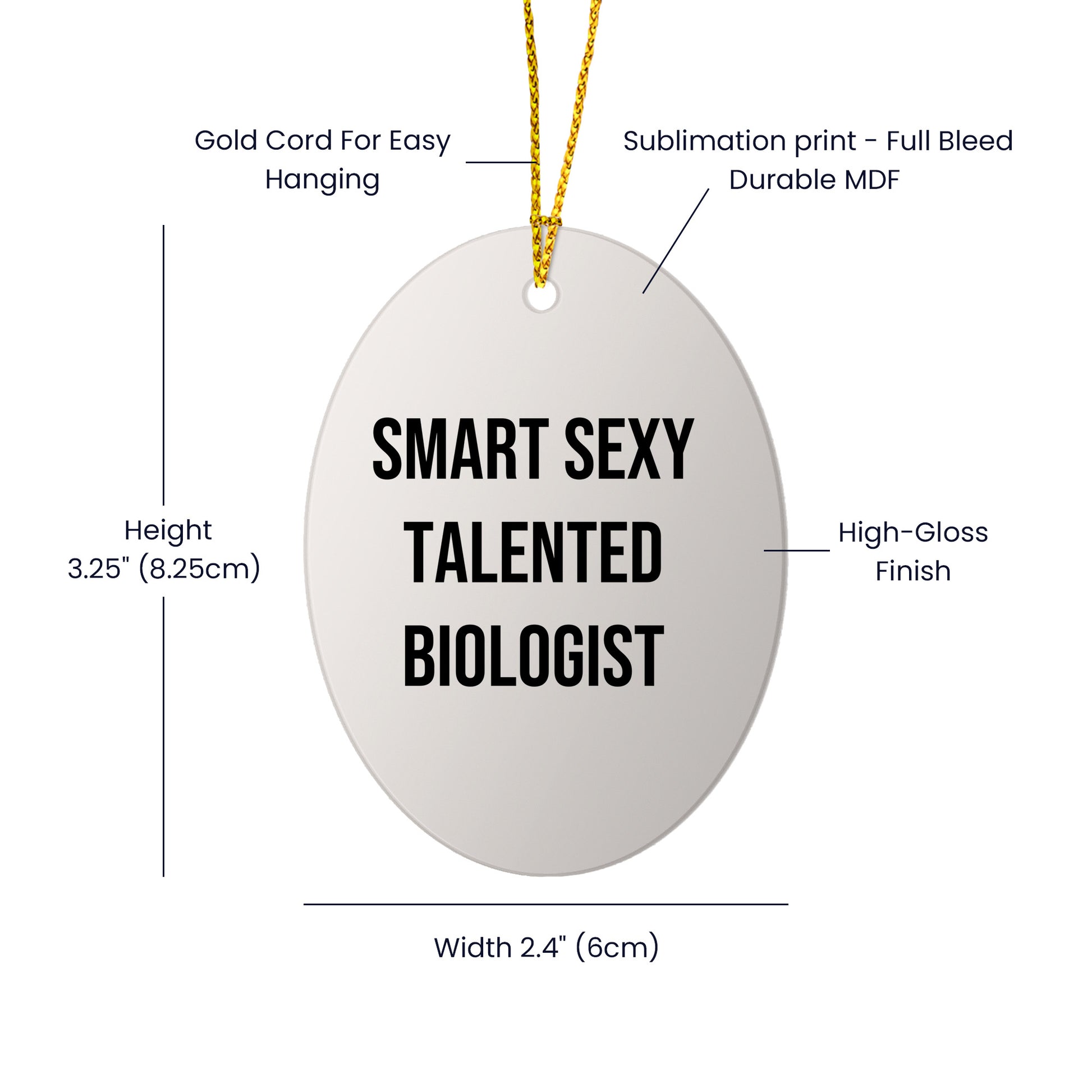 Smart Sexy Talented Biologist Oval Ornament Gift for Him or Her, Funny Quote, Christmas Decoration, Gifts from Friends to Family - Mallard Moon