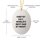Chef By Day, World's Best Dad By Night Oval Christmas Tree Ornament Gifts