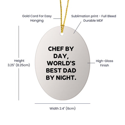 Chef By Day, World's Best Dad By Night Oval Christmas Tree Ornament Gifts - Mallard Moon