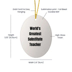 Amazing Substitute Teacher Oval Ornament With Funny Quote Keepsake