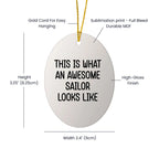 Funny Sailor Oval Christmas Tree Ornament - This Is What An Awesome Sailor Looks Like Unique Gifts
