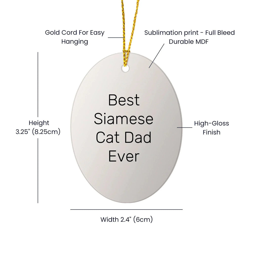 Siamese Cat Dad Ever Oval Ornament Christmas Unique Gifts for Siamese Cat Enthusiasts