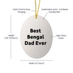 Bengal Dad Funny Cat Lover Oval Christmas Tree Ornament - Best Bengal Dad Ever