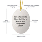 Paramedic Mom Oval Christmas Tree Ornaments