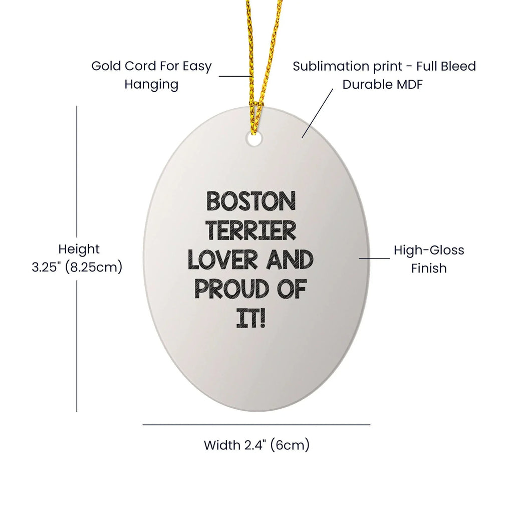 Boston Terrier Dog Lover Gifts from Friends and Family - Oval Ornament, Funny Quote, White, Christmas Unique Gifts