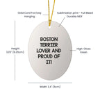Boston Terrier Dog Lover Gifts from Friends and Family - Oval Ornament, Funny Quote, White, Christmas Unique Gifts