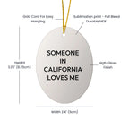 California Gifts for Men, Funny Oval Ornament - 'Someone In California Loves Me'