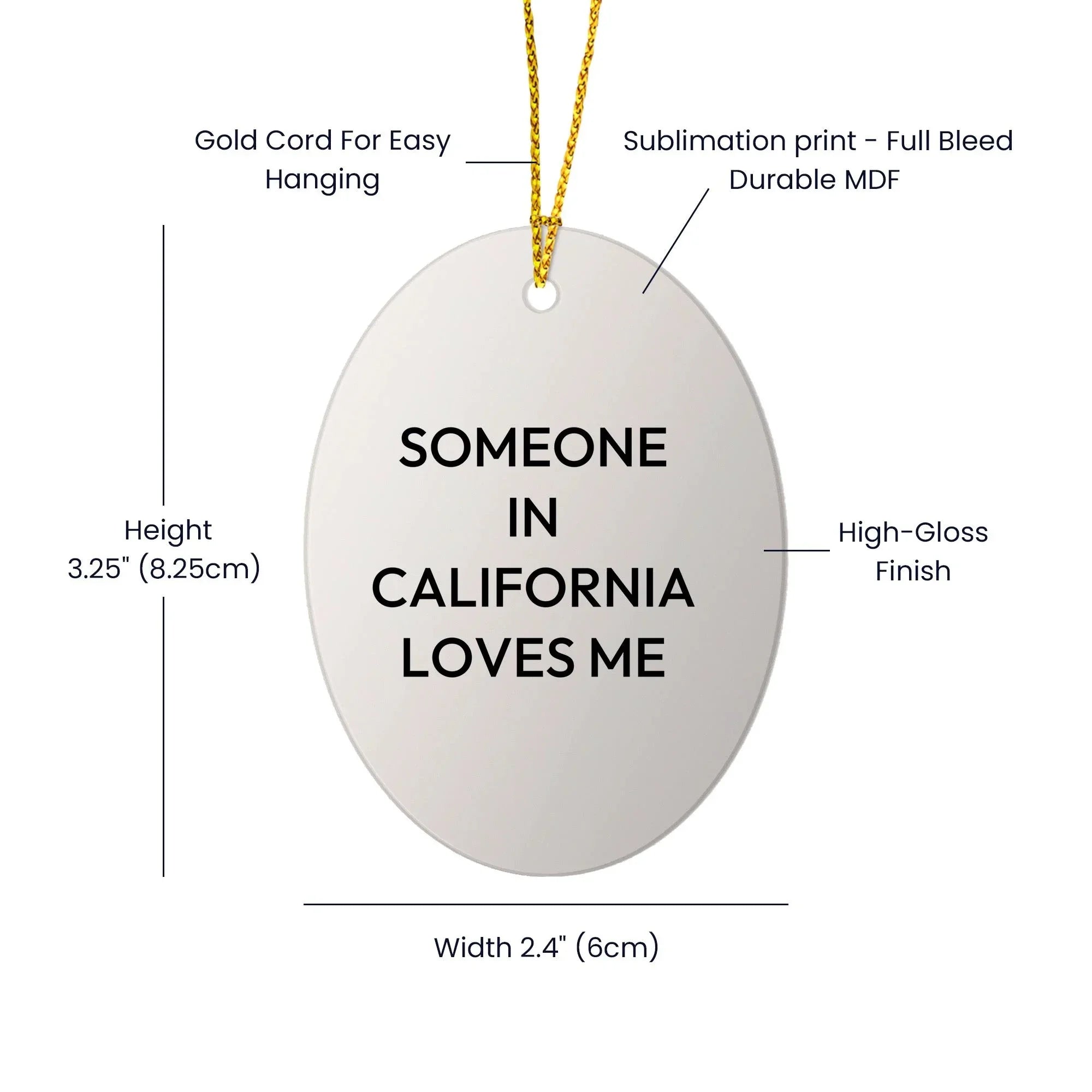 California Gifts for Men, Funny Oval Ornament - 'Someone In California Loves Me'