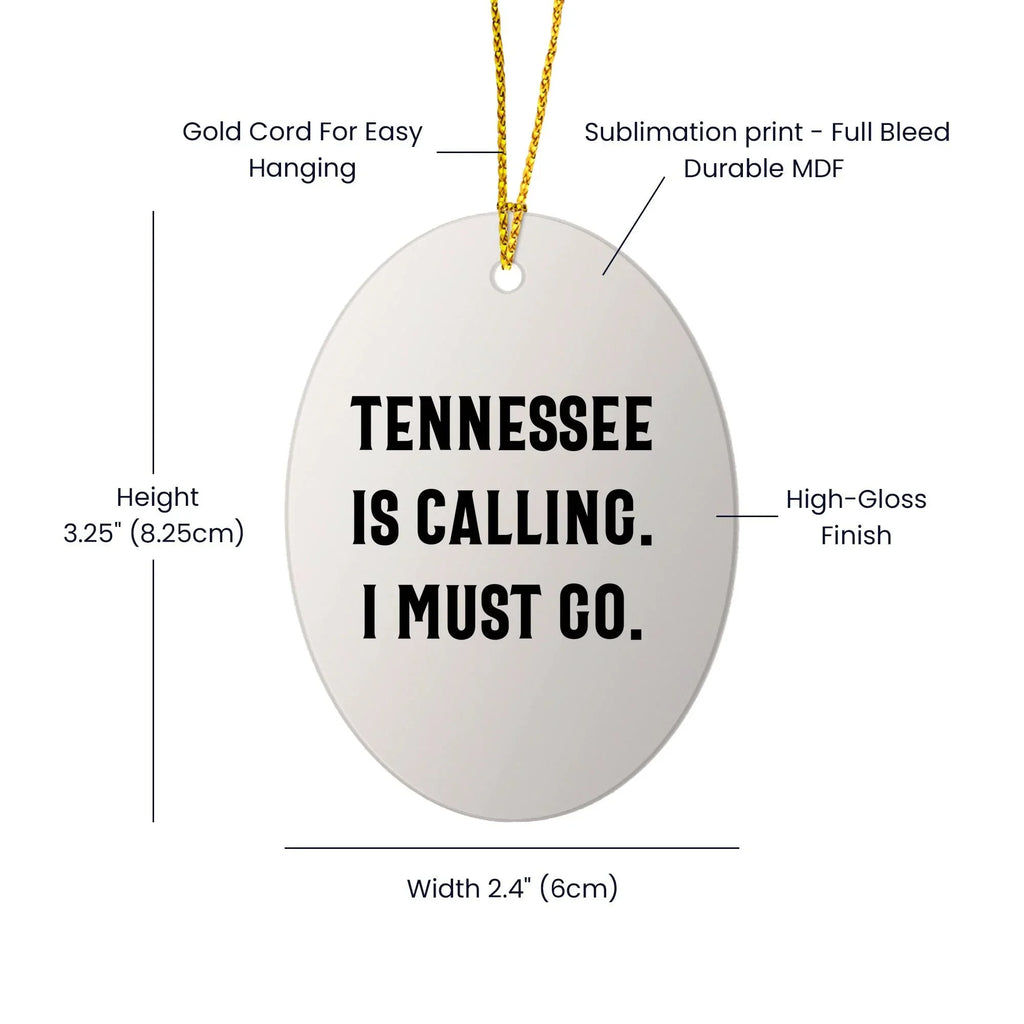 Tennessee Calling Oval Ornament, Funny Quote Gifts