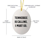 Tennessee Calling Oval Ornament, Funny Quote Gifts