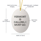 Vermont Oval Ornament, Vermont Is Calling, Christmas Unique Decor
