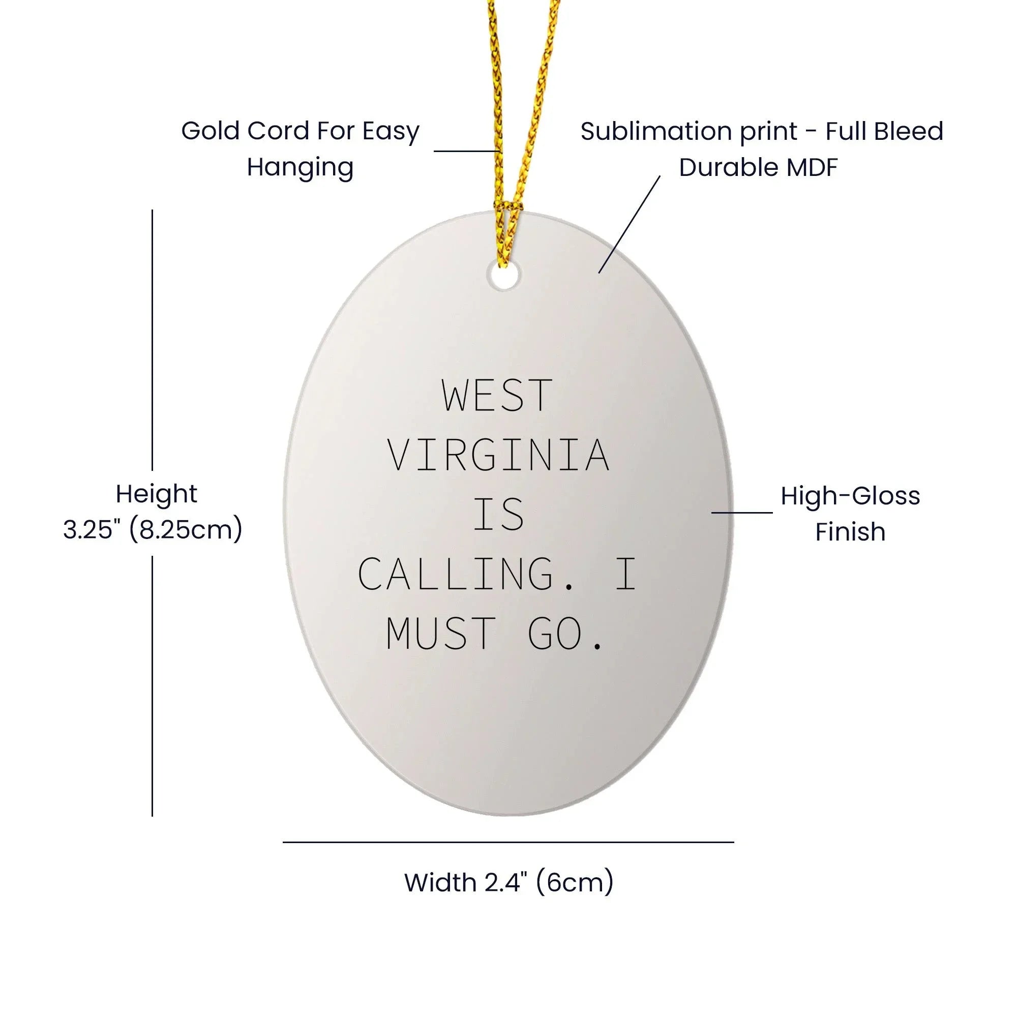 West Virginia Oval Ornament Gifts Funny Quote West Virginia Is Calling I Must Go