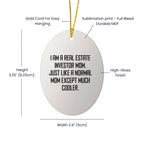 Real Estate Investor Gifts from Friends - Oval Ornament with Funny Quote - Christmas Unique Presents for Real Estate Investor Mom