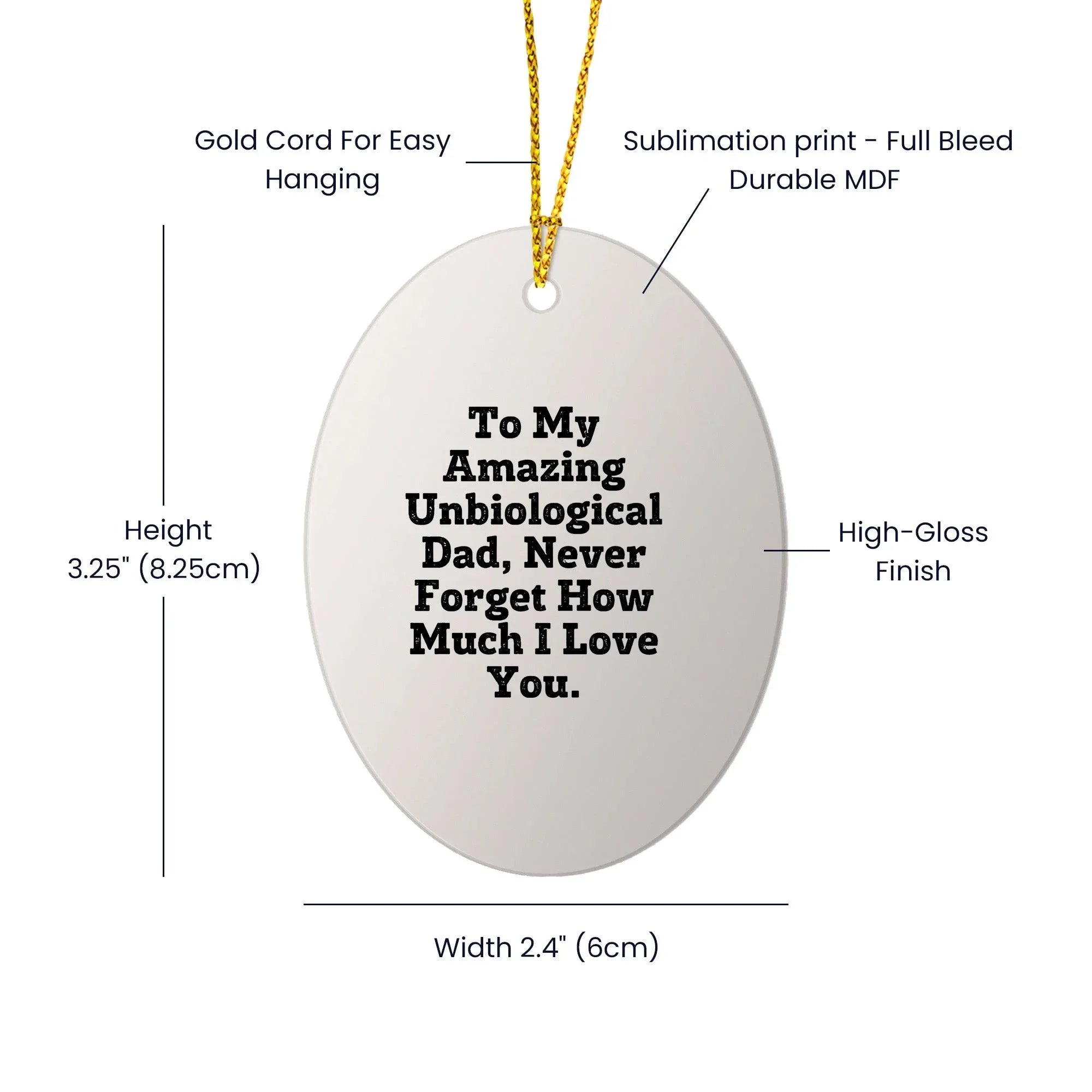 Funny Unbiological Dad Gift, Oval Ornament, Christmas Unique Gift Ideas