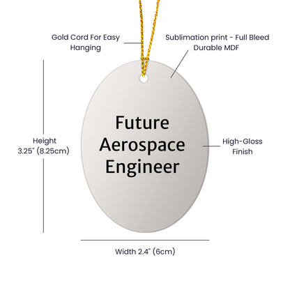 Inspirational Future Aerospace Engineer Oval Christmas Tree Ornament Gifts - Mallard Moon