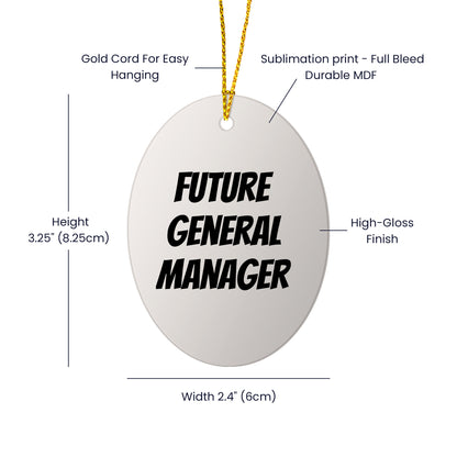 Funny Future General Manager Oval Ornament Christmas Presents for General Manager - Mallard Moon